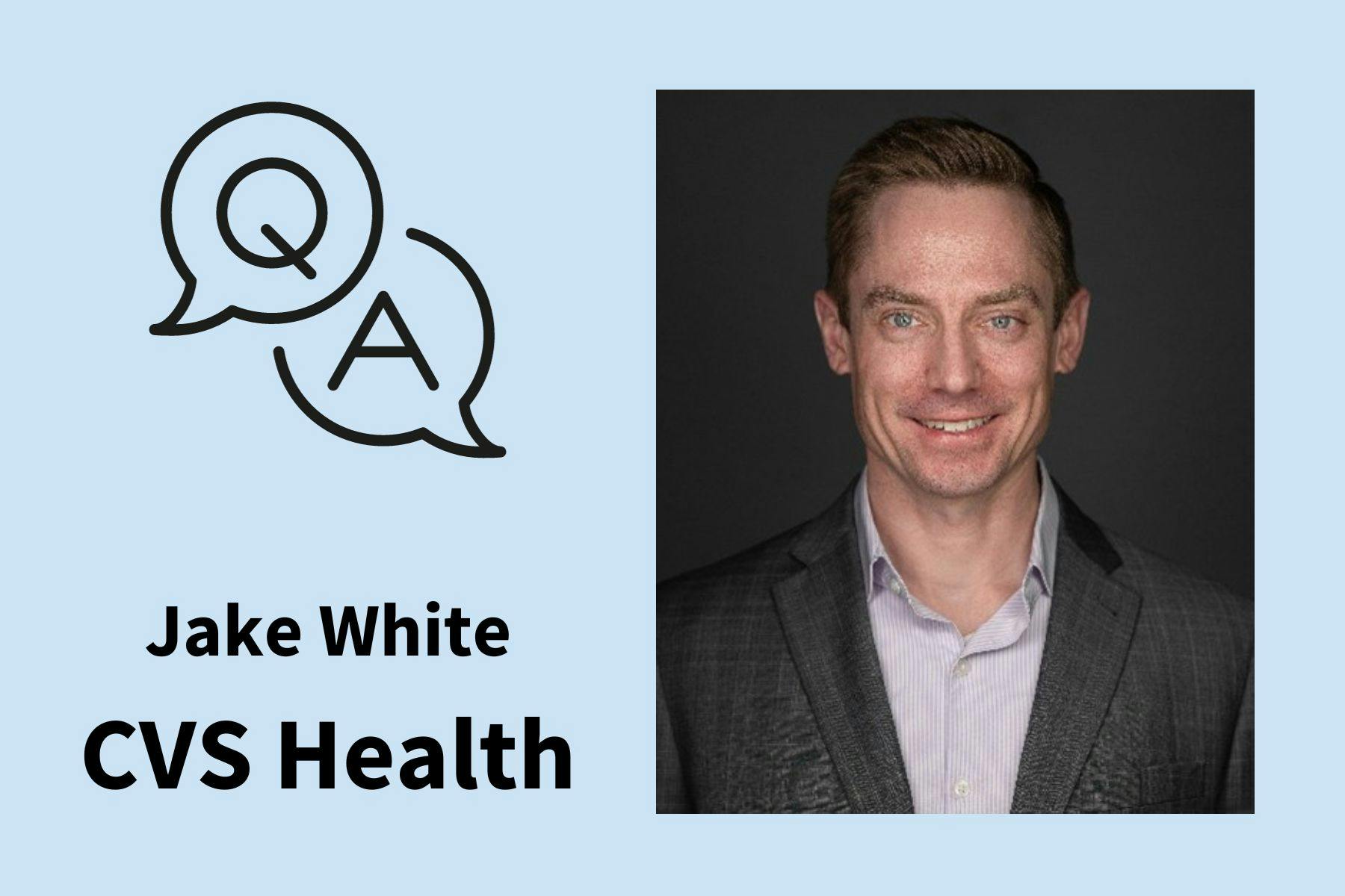 Q&A: Jake White, VP of Merchandising, Consumer Health and Wellness, CVS Health