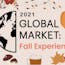 Global Market: Fall Experience